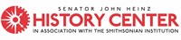Senator John Heinz History Center in Association with the Smithsonian Institution
